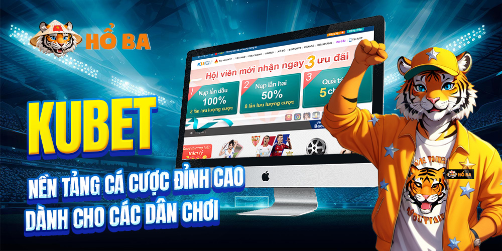 kubet nền tảng cá cược dỉnh cao dành cho các dân chơi